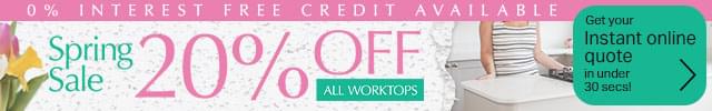 Spring Sale. 20% off all worktops. 0% interest free credit available. Get your instant online quote in under 30 secs
