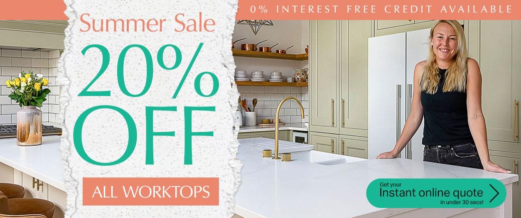Spring Sale. 20% off all worktops. 0% interest free credit available. Get your instant online quote in under 30 secs